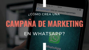 WhatsApp marketing: cómo planificar una campaña que dé resultados